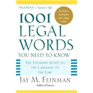1001 Legal Words You Need to Know The Ultimate Guide to the Language of the Law 9780195181333
