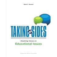 Taking Sides: Clashing Views on Educational Issues, Expanded 9781259341335