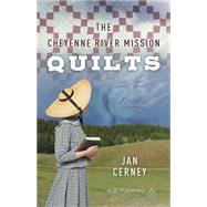 The Cheyenne River Mission Quilts 9781604601336