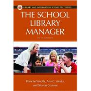 The School Library Manager 9781610691338