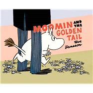 Moomin and the Golden Tail 9781770461338