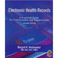 Electronic Health Records : A Practical Guide for Professionals and Organizations 9781584261339
