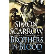 Brothers in Blood: A Roman Legion Novel 9781468311341