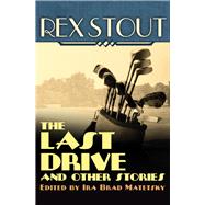 The Last Drive: And Other Stories 9781504011341