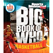 Sports Illustrated Kids Big Book of Who Basketball 9781618931344