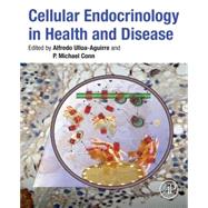 Cellular Endocrinology in Health and Disease 9780124081345