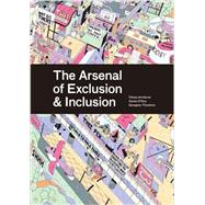 The Arsenal of Exclusion & Inclusion 9781940291345