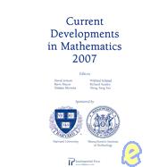 Current Developments in Mathematics, 2007