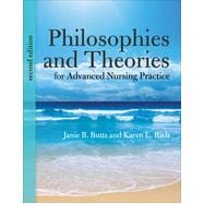 Philosophies and Theories for Advanced Nursing Practice 9781284041347