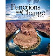 Functions and Change A Modeling Approach to College Algebra 9781337111348