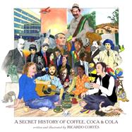 A Secret History of Coffee, Coca & Cola 9781617751349