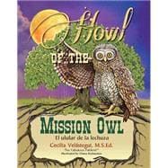 Howl of the Mission Owl / El ulular de la lechuza 9780990671350
