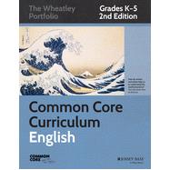 Common Core English, Grades K-5 The Wheatley Portfolio 9781118811351