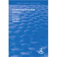 Constructing Social Work Practices