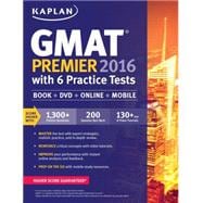 Kaplan Gmat Premier 2016: With 6 Practice Tests 9781625231352