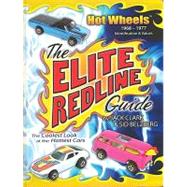 The Elite Redline Guide: Hot Wheels 1968-1977 Identification & Values 9780615351353