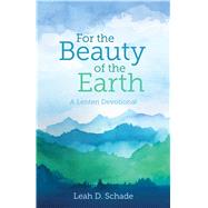 For the Beauty of the Earth 9780827211353