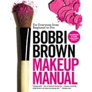 Bobbi Brown Makeup Manual 9780446581356