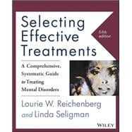 Selecting Effective Treatments: A Comprehensive, Systematic Guide to Treating Mental Disorders 9781118791356