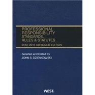 Professional Responsibility, Standards, Rules and Statutes, 2012-2013 9780314281357