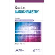 Quantum Nanochemistry, Volume Three: Quantum Molecules and Reactivity 9781771881357