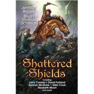 Shattered Shields 9781476781358