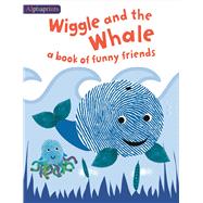 Wiggle and the Whale (An Alphaprints Picture Book) A book of funny friends 9780312521363