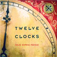 Twelve Clocks 9780816531363