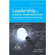 Leadership for Evidence-based Innovation in Nursing and Health Professions 9781284171365