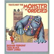 That's Not the Monster We Ordered 9781510711365