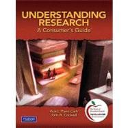 Understanding Research : A Consumer's Guide (with MyEducationLab) 9780136101369