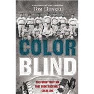 Color Blind The Forgotten Team That Broke Baseball's Color Line 9780802121370
