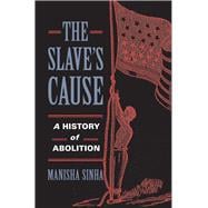 The Slave's Cause 9780300181371
