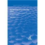 The Dynamics of Local Housing Policy 9781138341371
