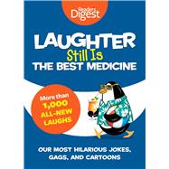 Laughter Still Is the Best Medicine: Our Most Hilarious Jokes, Gags, and Cartoons 9781621451372