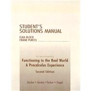Student Solutions Manual for Functioning in the Real World A Precalculus Experience 9780201611373