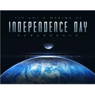 The Art and Making of Independence Day: Resurgence 9781785651373