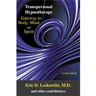 Transpersonal Hypnotherapy: Gateway to Body, Mind, and Spirit 9781929661374