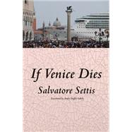 If Venice Dies 9781939931375
