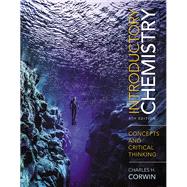 Introductory Chemistry Concepts and Critical Thinking 9780134421377