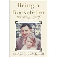 Being a Rockefeller, Becoming Myself: A Memoir 9780142181379
