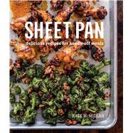 Sheet Pan Cookbook Delicious Recipes for Hands-Off Meals 9781681881379