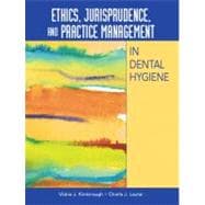 Ethics, Jurisprudence, and Practice Management in Dental Hygiene 9780130191380