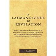 A Layman’s Guide to Revelation 9781973681380