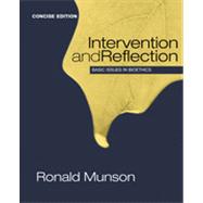 Intervention and Reflection : Basic Issues in Bioethics, Concise Edition 9781285071381