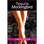 Tequila Mockingbird 9781581771381
