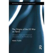 The Origins of the US War on Terror: Lebanon, Libya and American Intervention in the Middle East 9781138851382