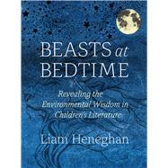 Beasts at Bedtime 9780226431383