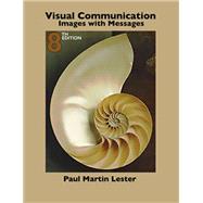 Visual Communication: Images with Messages 9781073571383