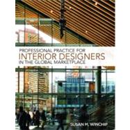 Professional Practice for Interior Design in the Global Marketplace 9781609011383